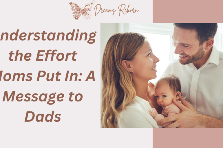 Understanding the Effort Moms Put In A Message to Dads
